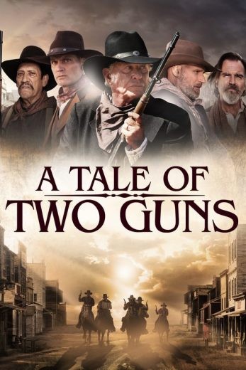 مشاهدة فيلم A Tale of Two Guns 2022 مترجم مشاهدة فيلم A Tale of Two Guns 2022 مترجم