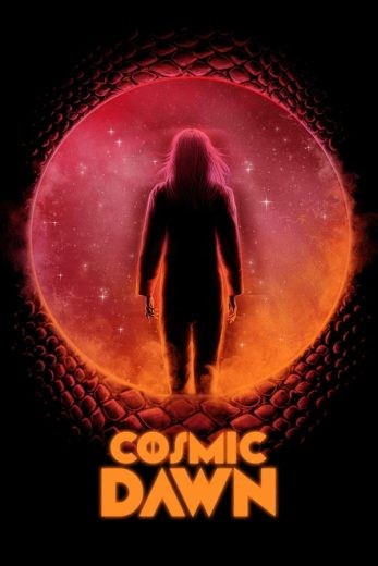 مشاهدة فيلم Cosmic Dawn 2022 مترجم مشاهدة فيلم Cosmic Dawn 2022 مترجم