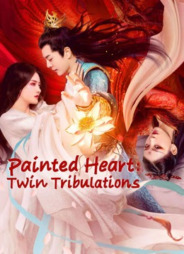 مشاهدة فيلم Painted Heart Twin Tribulations 2023 مترجم مشاهدة فيلم Painted Heart Twin Tribulations 2023 مترجم