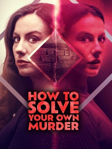 مشاهدة فيلم How to Solve Your Own Murder 2024 مترجم مشاهدة فيلم How to Solve Your Own Murder 2024 مترجم