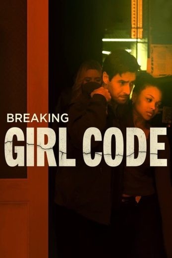 مشاهدة فيلم Breaking Girl Code 2023 مترجم مشاهدة فيلم Breaking Girl Code 2023 مترجم