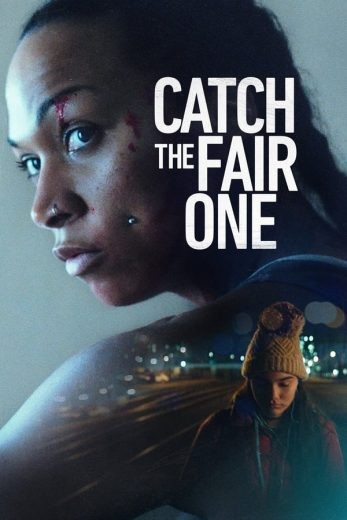 مشاهدة فيلم Catch the Fair One 2021 مترجم مشاهدة فيلم Catch the Fair One 2021 مترجم