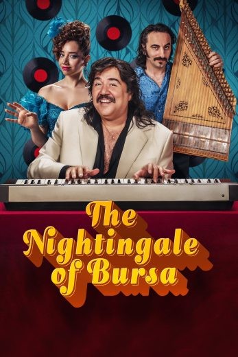  مشاهدة فيلم The Nightingale of Bursa 2023 مترجم