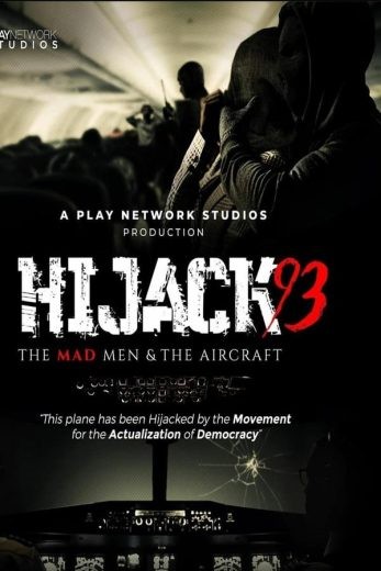 مشاهدة فيلم Hijack ’93 2024 مترجم مشاهدة فيلم Hijack ’93 2024 مترجم