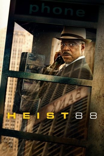 مشاهدة فيلم Heist 88 2023 مترجم مشاهدة فيلم Heist 88 2023 مترجم