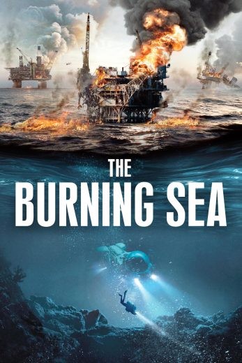 مشاهدة فيلم The Burning Sea 2021 مترجم مشاهدة فيلم The Burning Sea 2021 مترجم