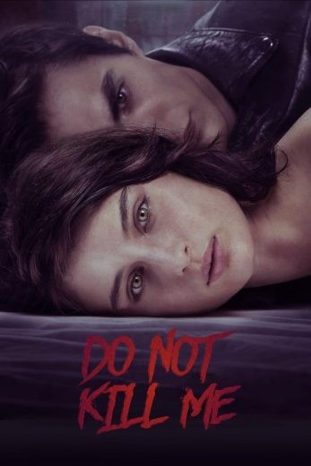 مشاهدة فيلم Don’t Kill Me 2021 مترجم مشاهدة فيلم Don’t Kill Me 2021 مترجم