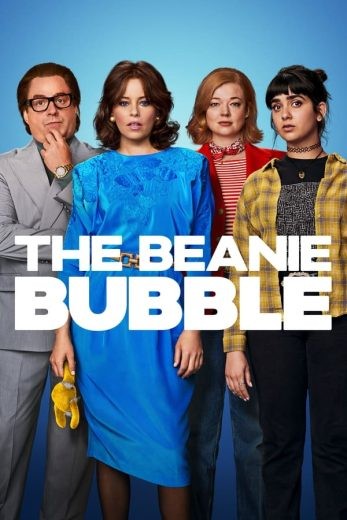 مشاهدة فيلم The Beanie Bubble 2023 مترجم مشاهدة فيلم The Beanie Bubble 2023 مترجم