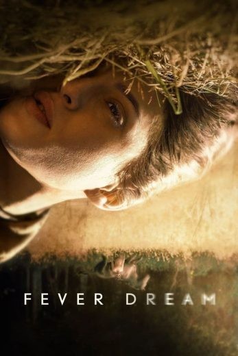 مشاهدة فيلم Fever Dream 2021 مترجم مشاهدة فيلم Fever Dream 2021 مترجم