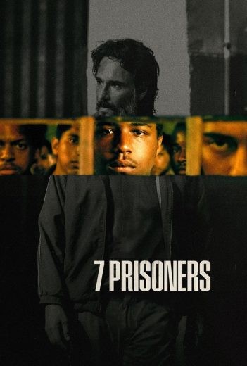 مشاهدة فيلم 7 Prisoners 2021 مترجم مشاهدة فيلم 7 Prisoners 2021 مترجم