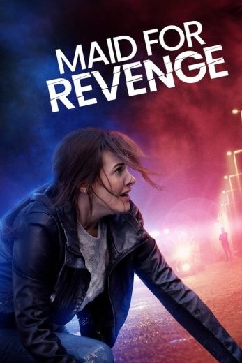 مشاهدة فيلم Maid for Revenge 2023 مترجم مشاهدة فيلم Maid for Revenge 2023 مترجم