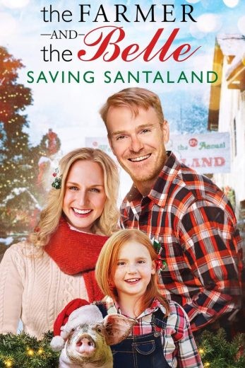 مشاهدة فيلم The Farmer and the Belle: Saving Santaland 2020 مترجم مشاهدة فيلم The Farmer and the Belle: Saving Santaland 2020 مترجم